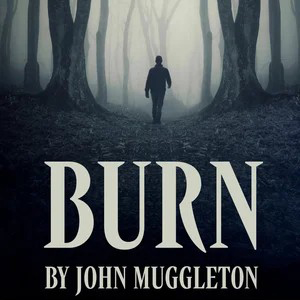 Ensemble Stage Presents Burn by John Muggleton